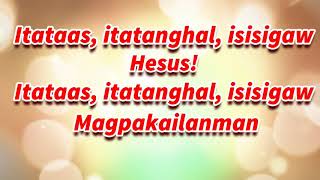 ITATAAS ITATANGHAL ISISIGAW Lyrics Video Composed by Marlon amp Joanne Oliveros [upl. by Atnahsal]