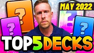 Top 5 Clash Royale Decks for May 2022 [upl. by Dickenson191]