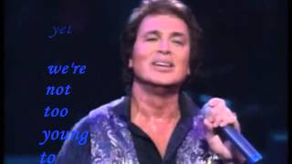 TOO YOUNGLIVE WITH LYRICS  ENGELBERT HUMPERDINCK [upl. by Airbma]