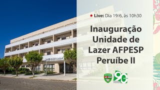 Inauguração da Unidade de Lazer AFPESP Peruíbe II [upl. by Encratia]