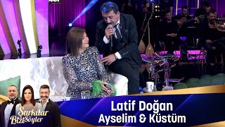 Latif Doğan  AYSELİM amp KÜSTÜM [upl. by Aneeram]