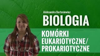 Biologia  Komórki eukariotyczne i prokariotyczne [upl. by Curson823]