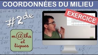 EXERCICE  Calculer les coordonnées dun milieu  Seconde [upl. by Urd94]