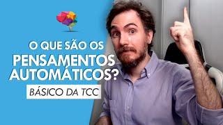 O que são os Pensamentos Automáticos [upl. by Blanch330]