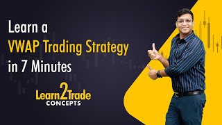 VWAP Trading Strategy  Learn2Trade Concepts  Vivek Bajaj [upl. by Eissirhc]