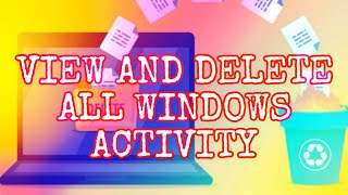 How to View and Clear the Windows 10 Activity History [upl. by Yhtnomit]