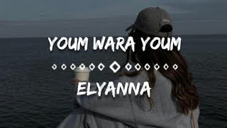 Elyanna  Youm Wara Youm LYRICSEnglish Translation [upl. by Bevers]