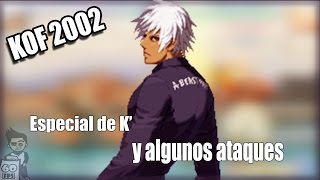 Como hacer el especial de K  KOF 2002 Magic Plus [upl. by Ellehsim]