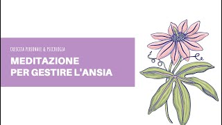 MEDITAZIONE PER GESTIRE LANSIA esercizio di rilassamento mindfulness per abbassare ansia e stress [upl. by Gresham]