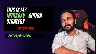 Intraday Option Trading Strategies  Call amp Put Options Trading for beginners  No Loss strategy [upl. by Thornton]