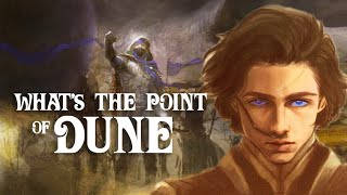 Whats The Point of Dune The Key Themes of The Dune Saga [upl. by Chrissy]