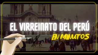 EL VIRREINATO DEL PERÚ en minutos [upl. by Schonfield]