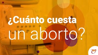 ¿Cuánto cuesta un aborto [upl. by Young]