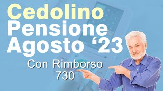 CEDOLINO della PENSIONE Inps di Agosto 2023 con Rimborso 730 [upl. by Einwahs721]