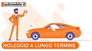 Noleggio a Lungo Termine ecco come funziona [upl. by Yerffoej464]