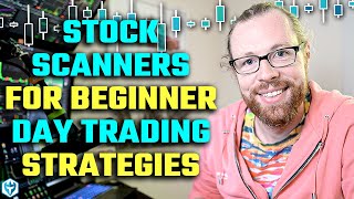 Stock Scanners for Beginner Day Trading Strategies [upl. by Ledairam]