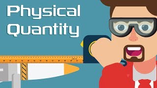 What are Physical Quantities [upl. by Linea]