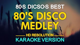 KARAOKE 80s Disco Medley [upl. by Cordelie528]