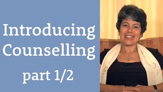 Introducing Counselling part 1 of 2 [upl. by Enaerb]