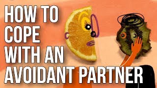 How to Cope With an Avoidant Partner [upl. by Eenahs]