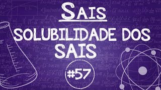 Química Simples 57  Sais  Solubilidade [upl. by Aw]