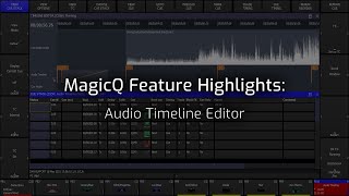 MagicQ Features Videos Audio Timeline Editor [upl. by Eelana]