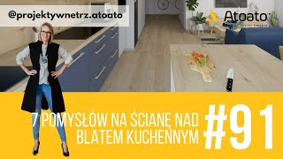 7 pomysłów na ścianę nad blatem kuchennym [upl. by Osher]