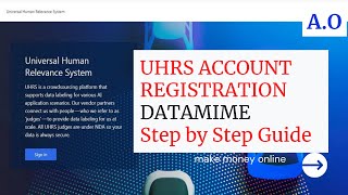 UHRS TRAINING UHRS ACCOUNT REGISTRATION STEP BY STEP DATAMIME guide 2021 [upl. by Nryhtak825]