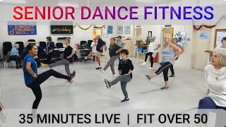 SENIOR DANCE FITNESS  35 MINUTES LIVE  FIT OVER 50 [upl. by Stu]