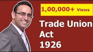 Trade Union Act 1926 Part1 [upl. by Bronson528]