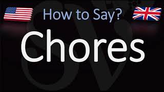 How to Pronounce Chores CORRECTLY [upl. by Nniw]