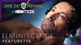 Reminiscence  A Journey Through Time Featurette  HBO Max [upl. by Ling284]