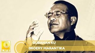 Broery Marantika  Gubahan Ku Official Audio [upl. by Evelunn652]