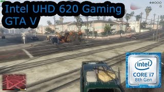 Intel UHD 620 Gaming  GTA V  i58250U i58350U i78650U i78650U [upl. by Brocklin516]