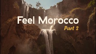 Feel Morocco Trip Ouzoud Falls to Skoura  Part II [upl. by Bremser599]