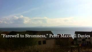 quotFarewell to Stromnessquot Peter Maxwell Davies SD 480p [upl. by Kearney]