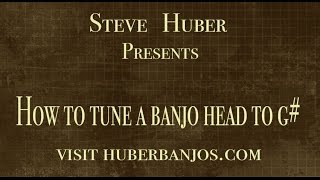 Huber Banjos  Tuning Your Banjo Head [upl. by Lampert]