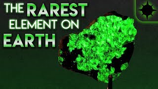 The Rarest Element on Earth [upl. by Akcirret]