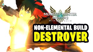 Monster Hunter Stories 2 – NonElemental Destroyer Build Perfect for Any Occasion [upl. by Magel]