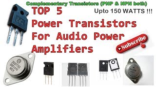 Best 5 Transistors for power audio amplifiers  Complementary Pair NPN  PNP [upl. by Indihar]