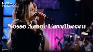 Marília Mendonça  Nosso Amor Envelheceu [upl. by Niamor]